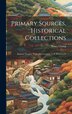 Primary Sources Historical Collections by Henry Chung, Hardcover | Indigo Chapters
