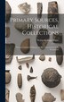 Primary Sources Historical Collections by Walter Grainge White, Hardcover | Indigo Chapters