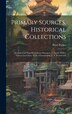 Primary Sources Historical Collections by Peter Parker, Hardcover | Indigo Chapters