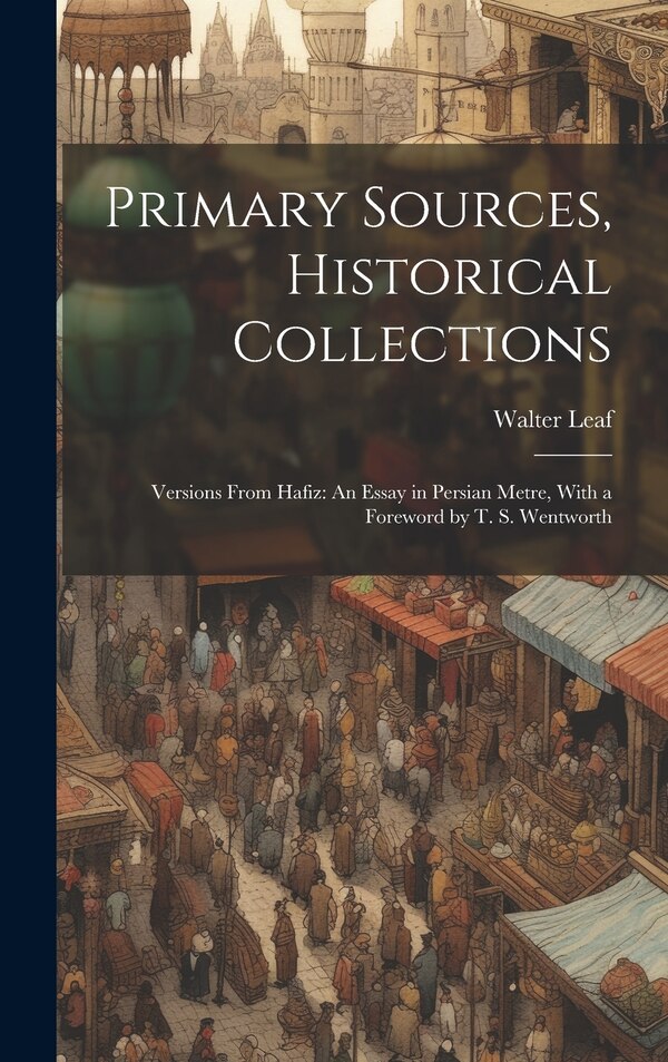 Primary Sources Historical Collections by Walter Leaf, Hardcover | Indigo Chapters