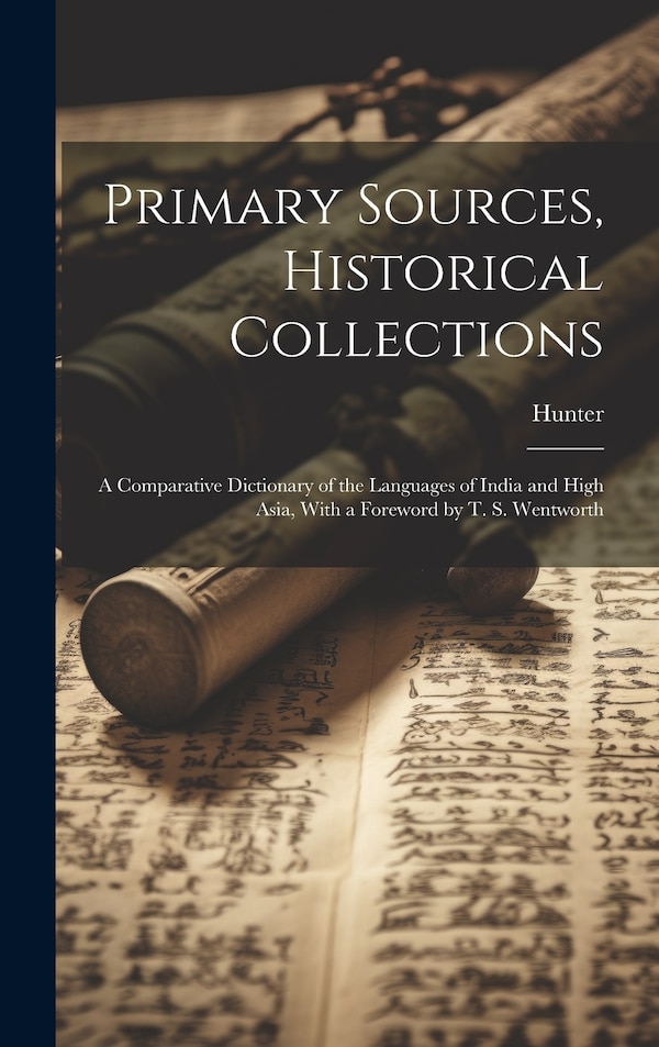 Primary Sources Historical Collections by Hunter, Hardcover | Indigo Chapters