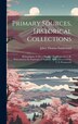 Primary Sources Historical Collections by Jabez Thomas Sunderland, Hardcover | Indigo Chapters
