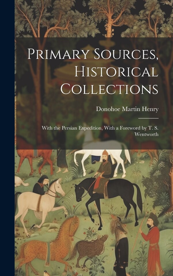 Primary Sources Historical Collections by Donohoe Martin Henry, Hardcover | Indigo Chapters