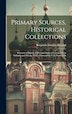 Primary Sources Historical Collections by Benjamin Douglas Howard, Hardcover | Indigo Chapters
