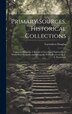 Primary Sources Historical Collections by Carruthers Douglas, Hardcover | Indigo Chapters
