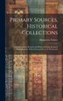 Primary Sources Historical Collections by Humphries Sydney, Hardcover | Indigo Chapters