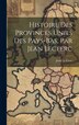 Histoire Des Provinces Unies Des Pays-bas Par Jean Leclerc by Jean Le Clerc, Hardcover | Indigo Chapters