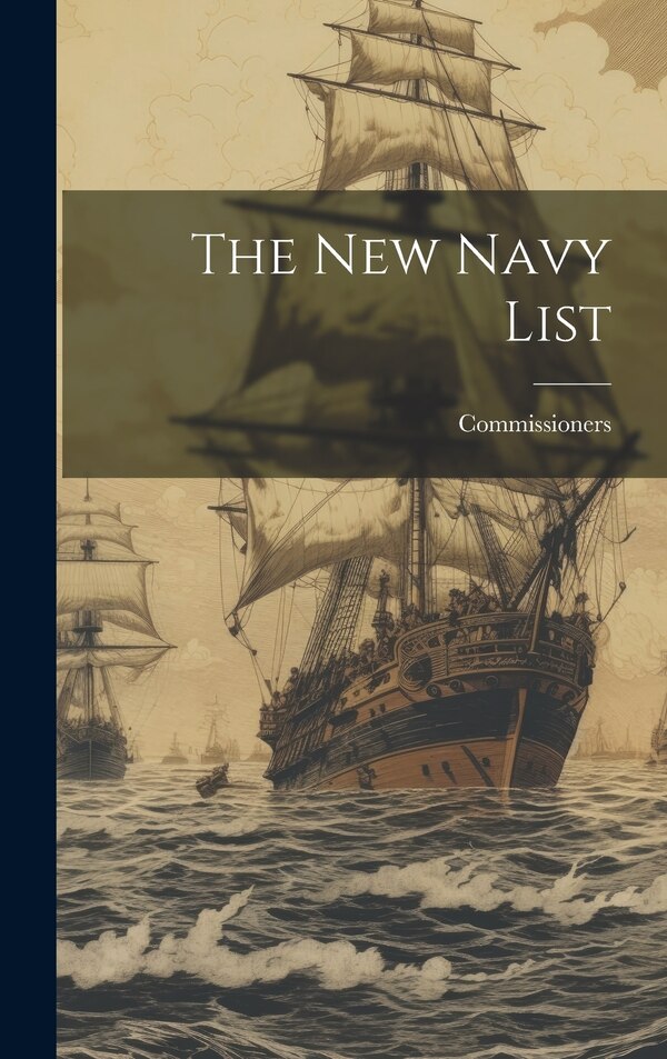 The New Navy List by Commissioners, Hardcover | Indigo Chapters