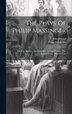 The Plays Of Philip Massinger, Hardcover | Indigo Chapters