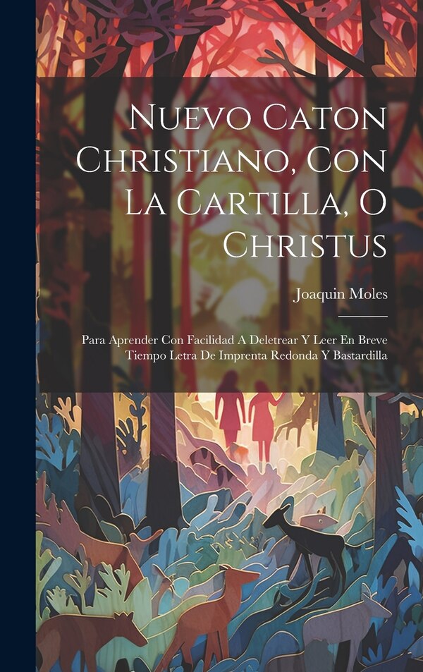 Nuevo Caton Christiano Con La Cartilla O Christus by Joaquin Moles, Hardcover | Indigo Chapters