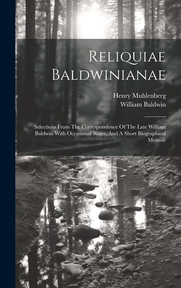 Reliquiae Baldwinianae by William Baldwin, Hardcover | Indigo Chapters