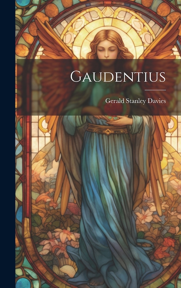 Gaudentius by Gerald Stanley Davies, Hardcover | Indigo Chapters