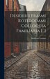 Desiderii Erasmi Roterodami Colloquia Familiaria [ ] by Desiderius Erasmus, Hardcover | Indigo Chapters