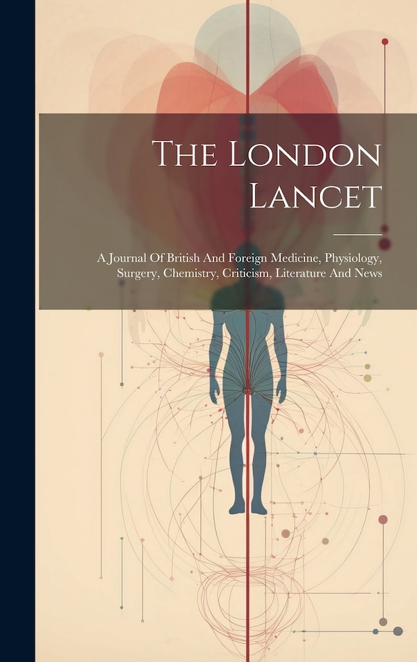 The London Lancet by Anonymous, Hardcover | Indigo Chapters