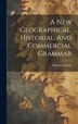 A New Geographical Historial And Commercial Grammar by William Guthrie, Hardcover | Indigo Chapters