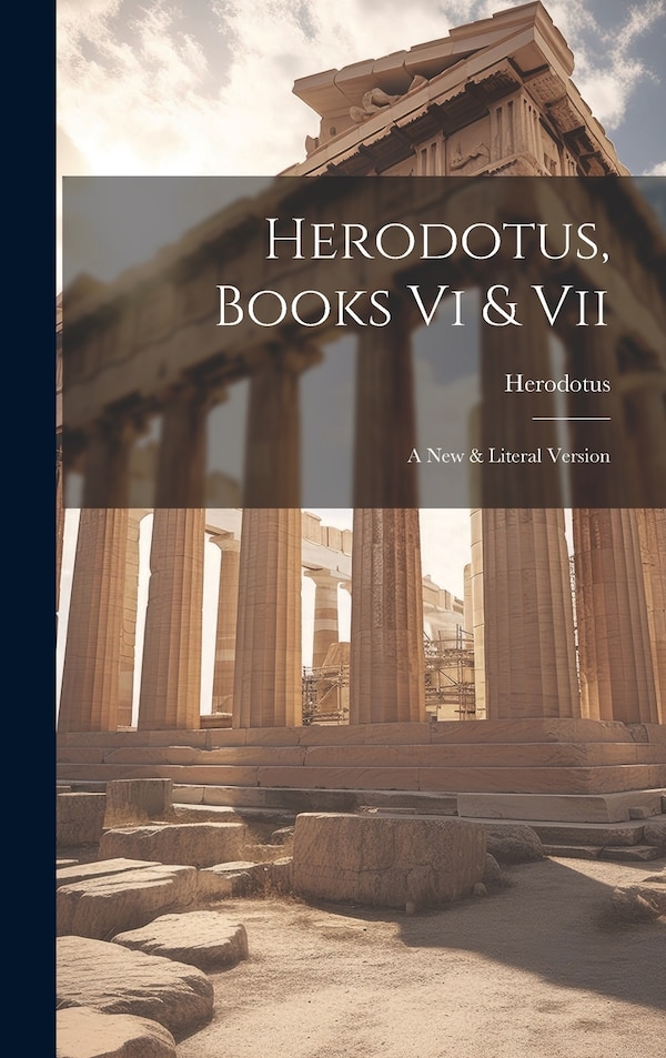 Herodotus Books Vi & Vii, Hardcover | Indigo Chapters