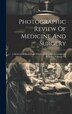 Photographic Review Of Medicine And Surgery by Anonymous, Hardcover | Indigo Chapters