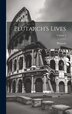 Plutarch's Lives; Volume 3, Hardcover | Indigo Chapters
