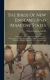The Birds Of New England And Adjacent States by Edward Augustus Samuel, Hardcover | Indigo Chapters