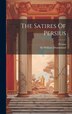 The Satires Of Persius, Hardcover | Indigo Chapters