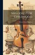 Melodies For Childhood by Thomas Naylor Stanford, Hardcover | Indigo Chapters