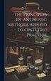 The Principles Of Antiseptic Methods Applied To Obstetric Practice by Paul Bar, Hardcover | Indigo Chapters