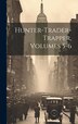 Hunter-trader-trapper Volumes 5-6 by Anonymous, Hardcover | Indigo Chapters