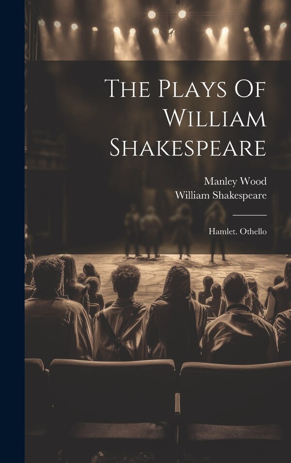 The Plays Of William Shakespeare, Hardcover | Indigo Chapters