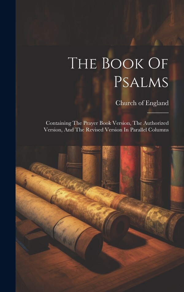 The Book Of Psalms by Church Of England, Hardcover | Indigo Chapters