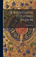De Bibliothecis Et Catenis Patrum by Thomas Ittig, Hardcover | Indigo Chapters