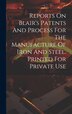 Reports On Blair's Patents And Process For The Manufacture Of Iron And Steel. Printed For Private Use by Anonymous, Hardcover | Indigo Chapters