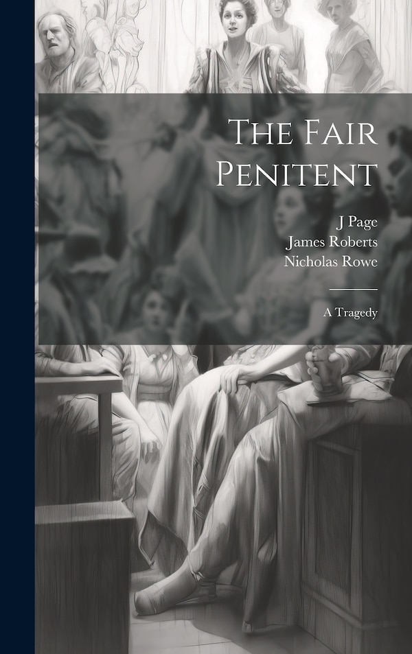 The Fair Penitent by Nicholas Rowe, Hardcover | Indigo Chapters