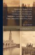 Travels Through Holland Flanders Germany Denmark Sweden Lapland Russia The Ukraine And Poland by Joseph Marshall, Hardcover | Indigo Chapters