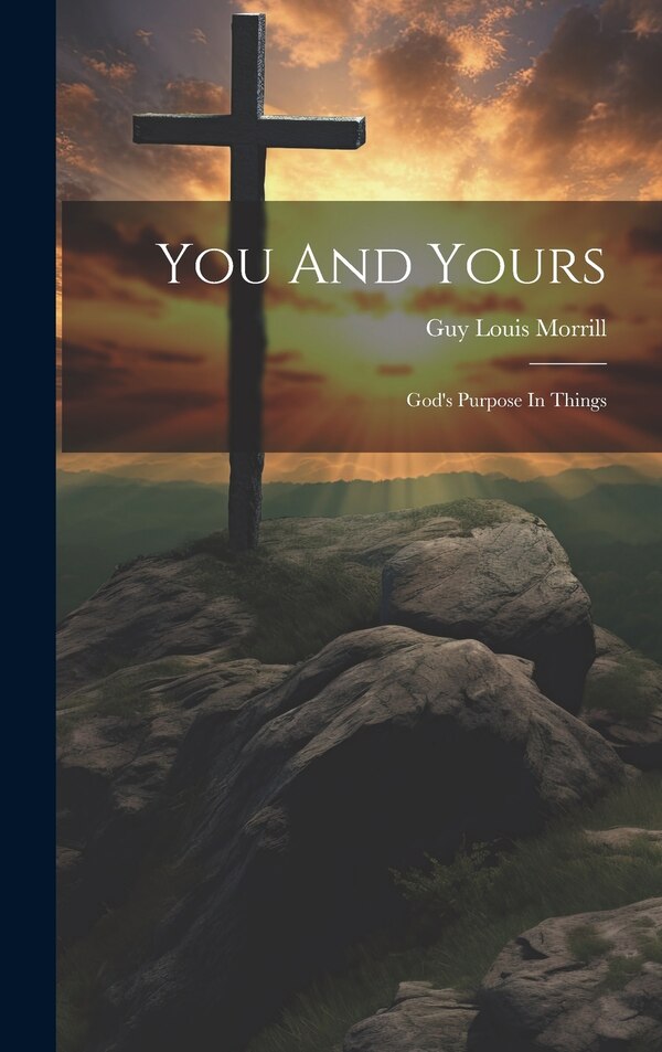 You And Yours by Guy Louis Morrill, Hardcover | Indigo Chapters