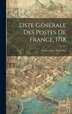 Liste Générale Des Postes De France 1718 by France Min Des Postes, Hardcover | Indigo Chapters