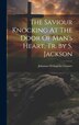 The Saviour Knocking At The Door Of Man's Heart Tr. By S. Jackson by Johannes Evangelist Gossner, Hardcover | Indigo Chapters