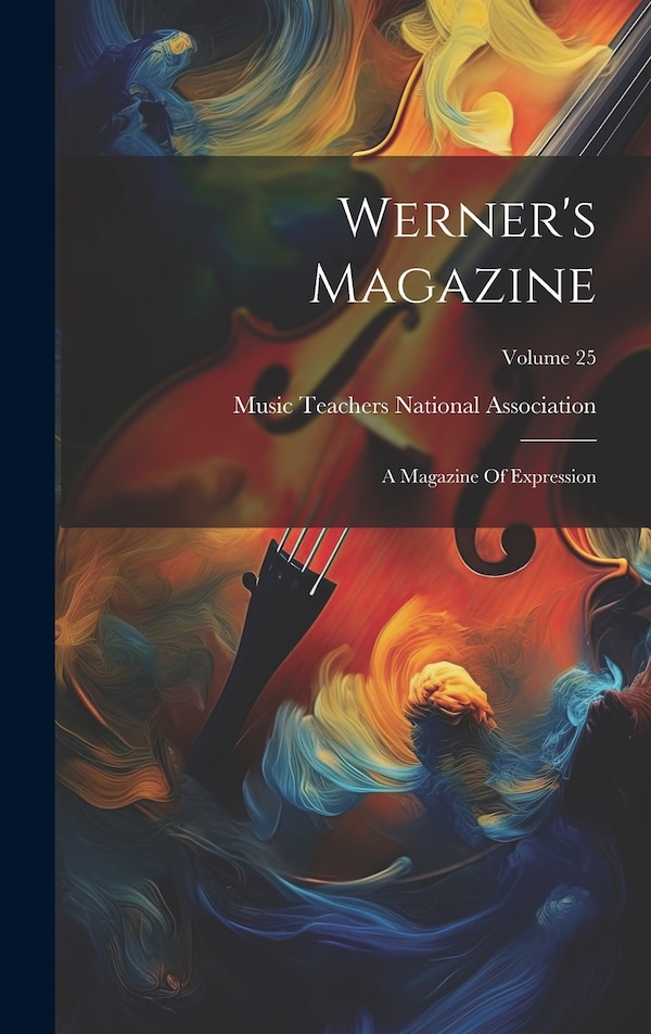 Werner's Magazine by Music Teachers National Association, Hardcover | Indigo Chapters