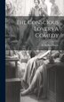 The Conscious Lovers A Comedy by Richard Steele, Hardcover | Indigo Chapters