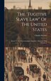 fugitive Slave Law by Charles Stearns (Abolitionist ), Hardcover | Indigo Chapters