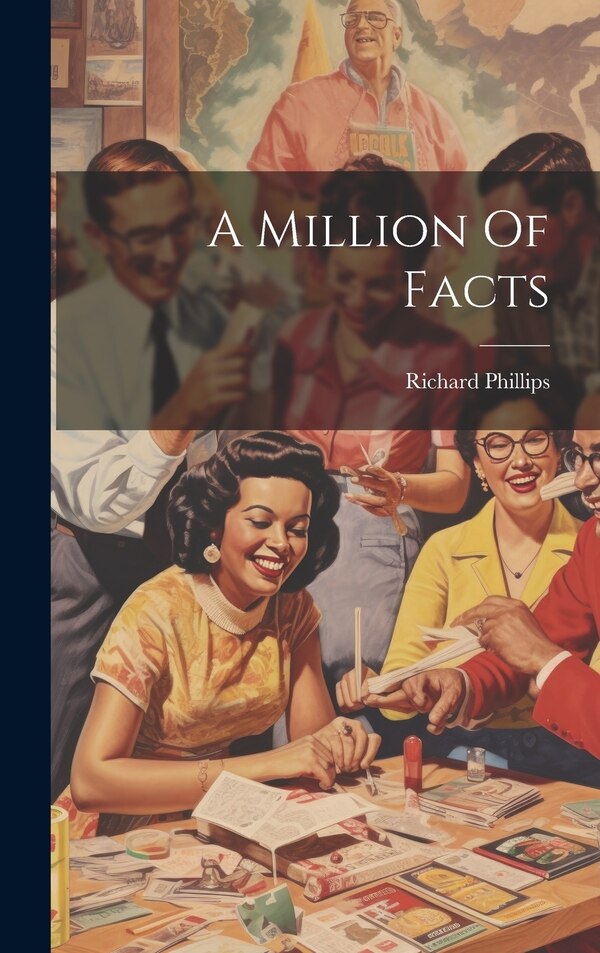 A Million Of Facts by Richard Phillips (Sir ), Hardcover | Indigo Chapters