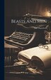 Beasts And Men by Carl Hagenbeck, Hardcover | Indigo Chapters