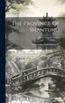 The Province Of Shantung by Albert Auguste Fauvel, Hardcover | Indigo Chapters