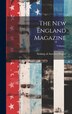 The New England Magazine; Volume 7 by Making Of America Project, Hardcover | Indigo Chapters