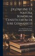 De Origine Et Natura Bonorum Censiticorum Ex Iure Germanico by Johann Friedrich Weidler, Hardcover | Indigo Chapters