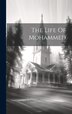 The Life Of Mohammed by Anonymous, Hardcover | Indigo Chapters