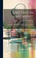 First Lines In Midwifery by George Ernest Herman, Hardcover | Indigo Chapters