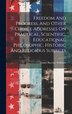 Freedom And Progress And Other Choice Addresses On Practical Scientific Educational Philosophic Historic And Religious Subjects | Indigo Chapters
