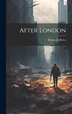 After London by Richard Jefferies, Hardcover | Indigo Chapters