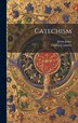 Catechism by Thomas Cranmer, Hardcover | Indigo Chapters