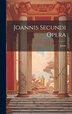Joannis Secundi Opera by Janus (secundus), Hardcover | Indigo Chapters
